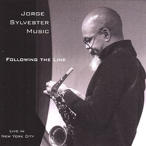 Following The Line / Live In New York City Double CD Jorge Sylvester