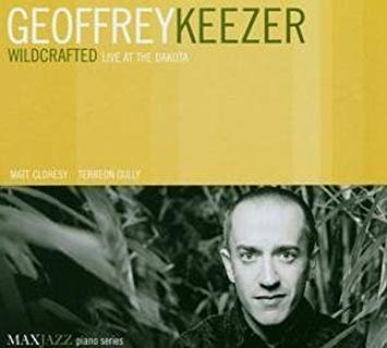 Geoffrey Keezer “WildCrafted”